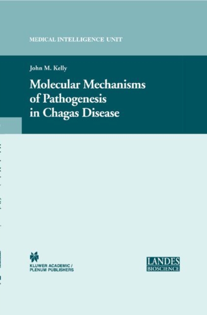 Molecular Mechanisms of Pathogenesis in Chagas' Disease, Hardback Book