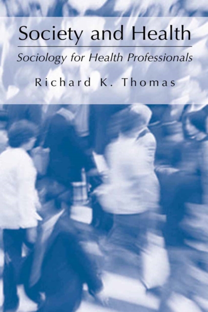 Society and Health : Sociology for Health Professionals, PDF eBook