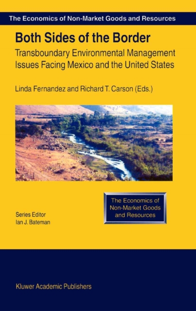 Both Sides of the Border : Transboundary Environmental Management Issues Facing Mexico and the United States, PDF eBook