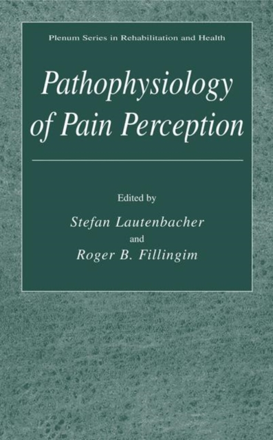 Pathophysiology of Pain Perception, Hardback Book