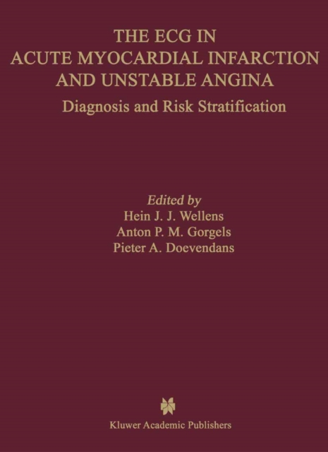The ECG in Acute Myocardial Infarction and Unstable Angina : Diagnosis and Risk Stratification, PDF eBook