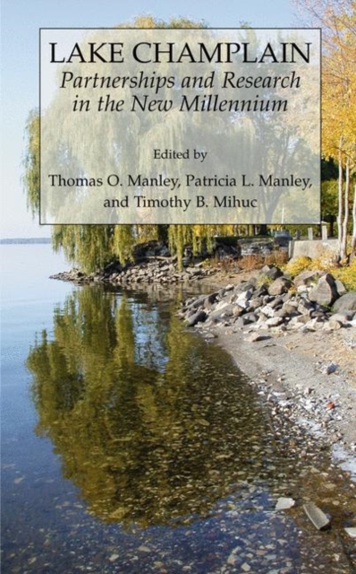 Lake Champlain: Partnerships and Research in the New Millennium, Hardback Book