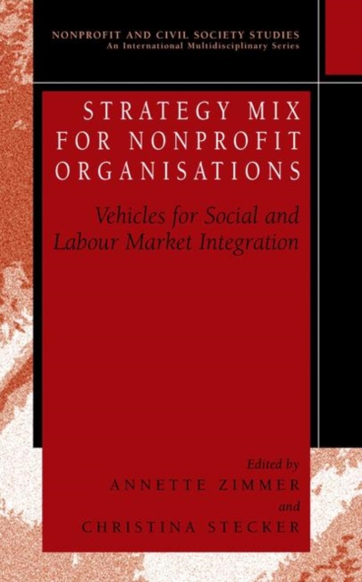 Strategy Mix for Nonprofit Organisations : Vehicles for Social and Labour Market Integrations, Hardback Book