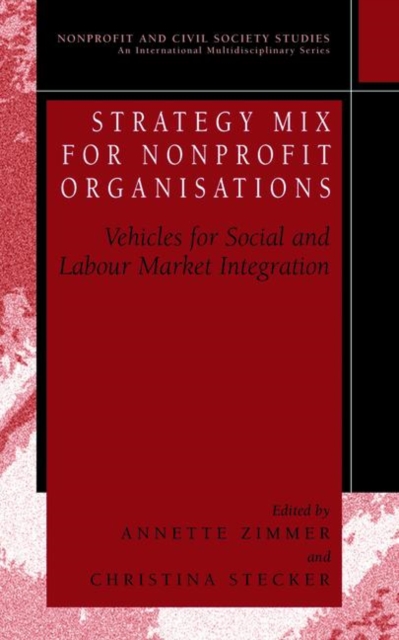 Strategy Mix for Nonprofit Organisations : Vehicles for Social and Labour Market Integrations, Paperback / softback Book