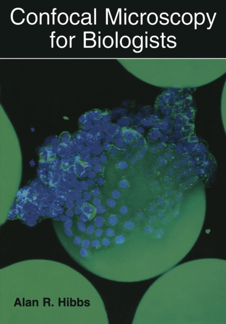 Confocal Microscopy for Biologists, PDF eBook