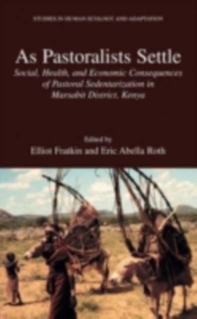 As Pastoralists Settle : Social, Health, and Economic Consequences of the Pastoral Sedentarization in Marsabit District, Kenya, PDF eBook