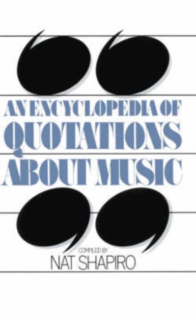 An Encyclopedia Of Quotations About Music, Paperback / softback Book