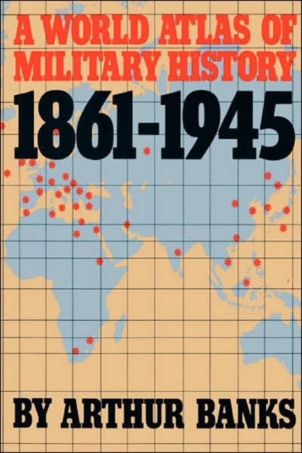 A World Atlas Of Military History 1861-1945, Paperback / softback Book