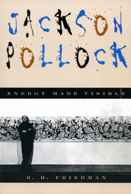 Jackson Pollock : Energy Made Visible, Paperback / softback Book