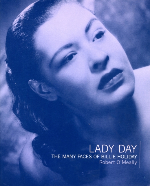 Lady Day : The Many Faces Of Billie Holiday, Paperback / softback Book