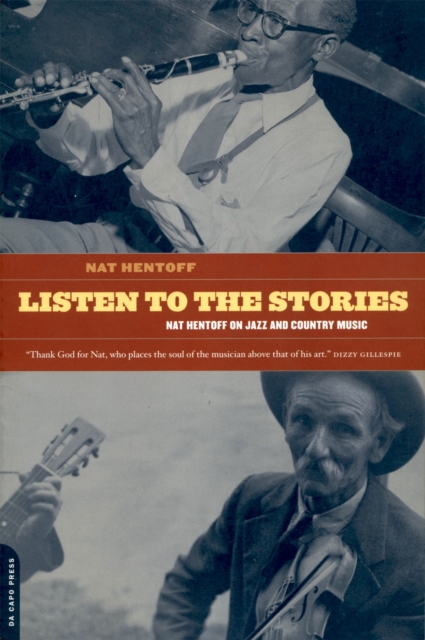 Listen To The Stories : Nat Hentoff On Jazz And Country Music, Paperback / softback Book