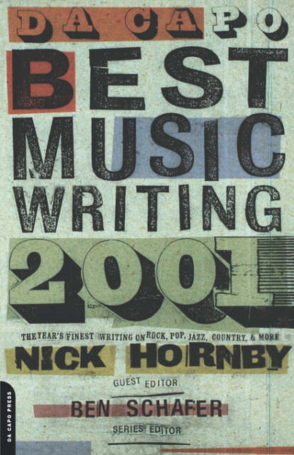 Da Capo Best Music Writing 2001 : The Year's Finest Writing on Rock, Pop, Jazz, Country, and More, Paperback / softback Book