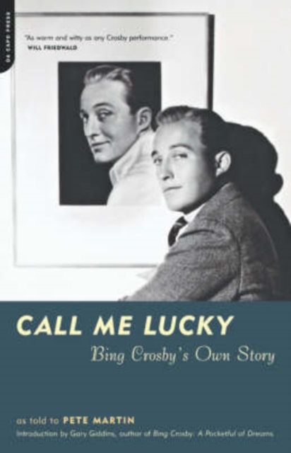 Call Me Lucky : Bing Crosby's Own Story, Paperback / softback Book