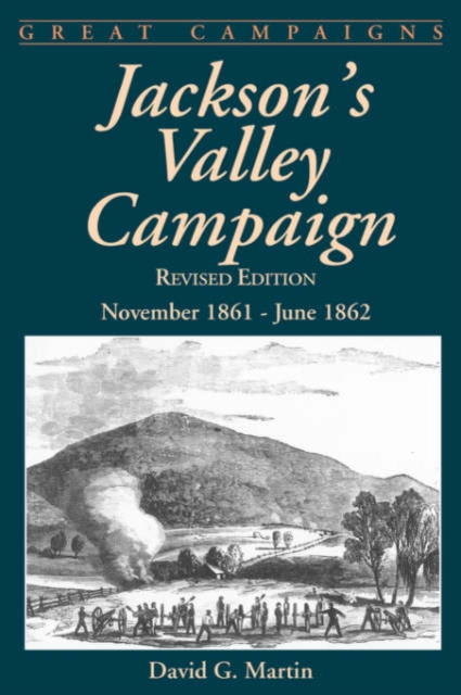 Jackson's Valley Campaign : November 1861- June 1862, Paperback / softback Book