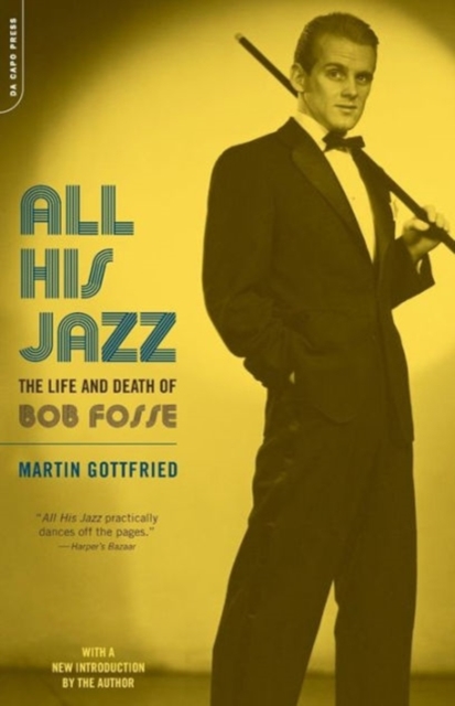 All His Jazz : The Life And Death Of Bob Fosse, Paperback / softback Book