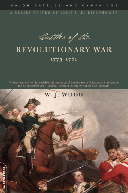 Battles Of The Revolutionary War : 1775-1781, Paperback / softback Book