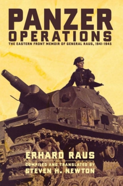 Panzer Operations : The Eastern Front Memoir of General Raus, 1941-1945, Paperback / softback Book