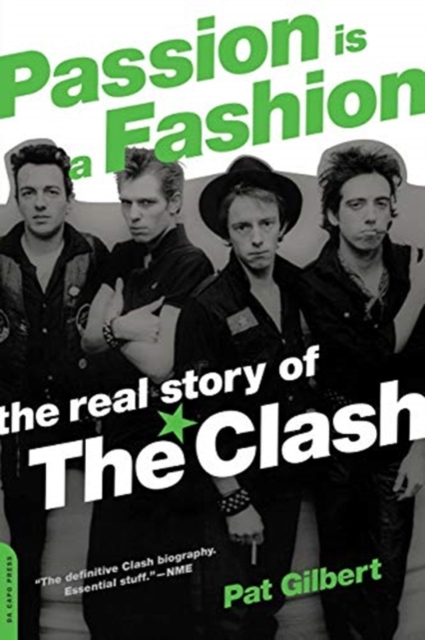 Passion Is a Fashion : The Real Story of the Clash, Paperback / softback Book