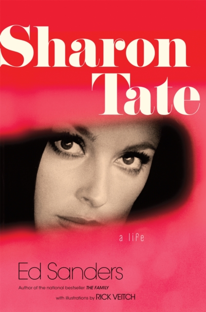 Sharon Tate : A Life, Hardback Book