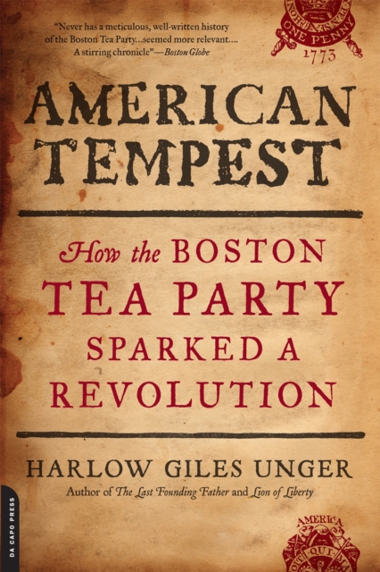 American Tempest : How the Boston Tea Party Sparked a Revolution, Paperback / softback Book