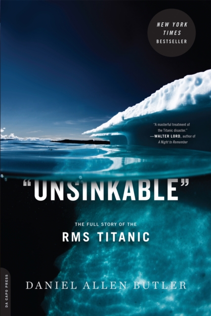 Unsinkable : The Full Story of the RMS Titanic, Paperback / softback Book