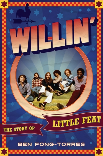 Willin' : The Story of Little Feat, Hardback Book