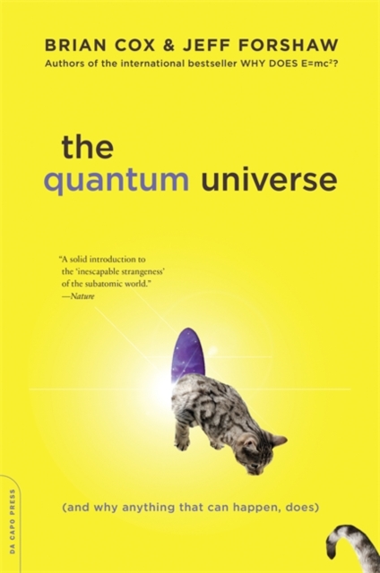 The Quantum Universe : (And Why Anything That Can Happen, Does), Paperback / softback Book