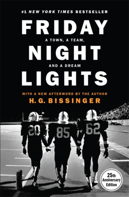 Friday Night Lights, 25th Anniversary Edition : A Town, a Team, and a Dream, Hardback Book