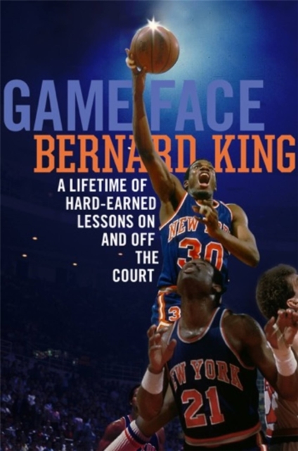 Game Face : A Lifetime of Hard-Earned Lessons On and Off the Basketball Court, Hardback Book