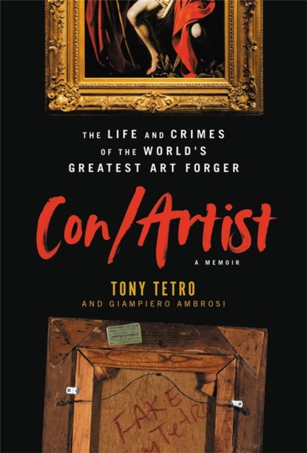 Con/Artist : The Life and Crimes of the World's Greatest Art Forger, Hardback Book