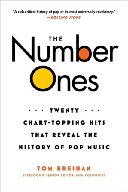The Number Ones : Twenty Chart-Topping Hits That Reveal the History of Pop Music, Paperback / softback Book