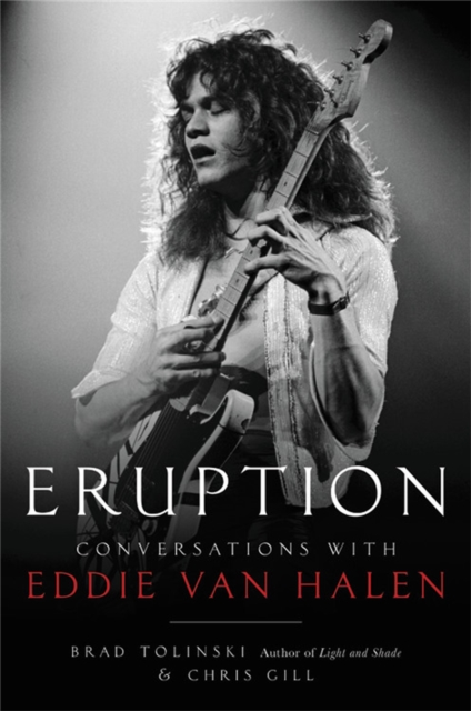 Eruption : Conversations with Eddie Van Halen, Hardback Book