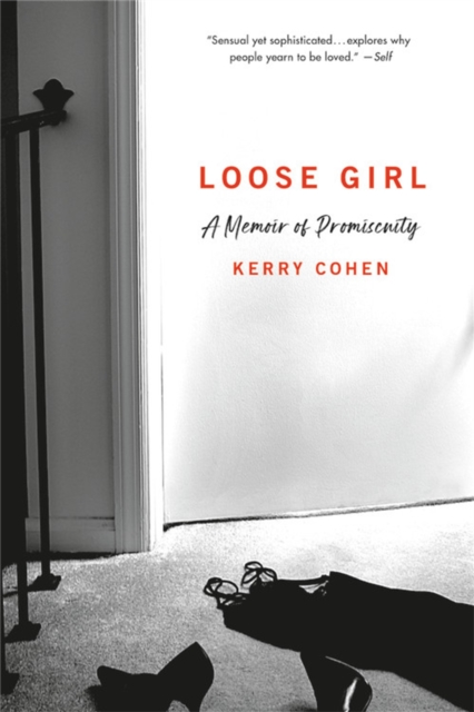 Loose Girl : A Memoir of Promiscuity, Paperback / softback Book