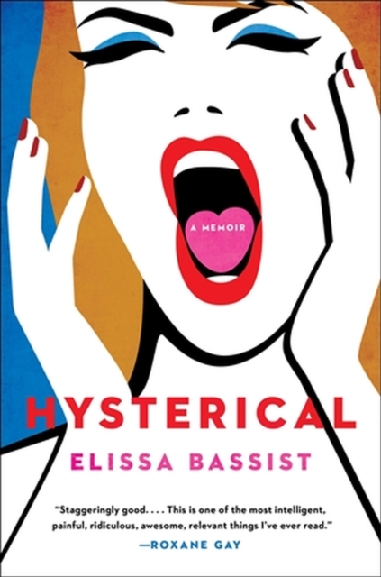 Hysterical : A Memoir, Hardback Book