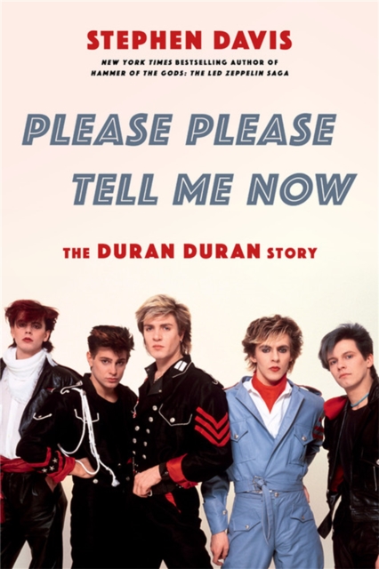 Please Please Tell Me Now : The Duran Duran Story, Paperback / softback Book