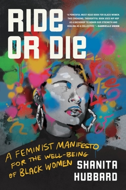 Ride-Or-Die : A Feminist Manifesto for the Well-Being of Black Women, Paperback / softback Book