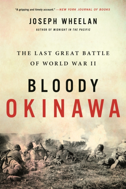 Bloody Okinawa : The Last Great Battle of World War II, Paperback / softback Book
