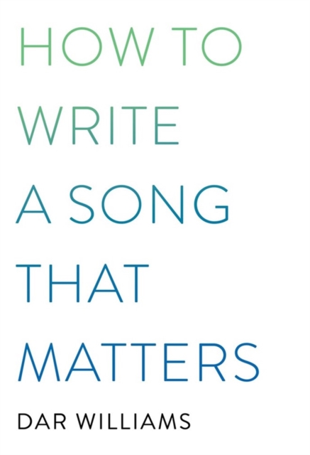 How to Write a Song that Matters, Paperback / softback Book