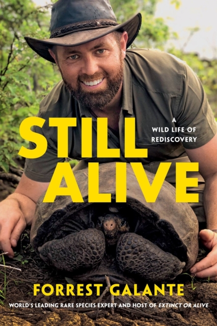 Still Alive : A Wild Life of Rediscovery, Paperback / softback Book