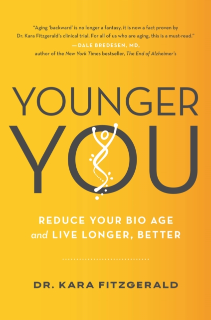 Younger You : Reverse Your Bio Age and Live Longer, Better, Hardback Book