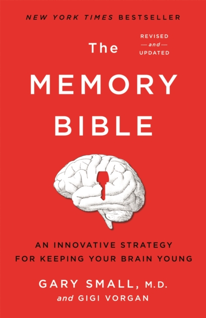 The Memory Bible : An Innovative Strategy for Keeping Your Brain Young, Paperback / softback Book