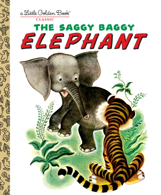 The Saggy Baggy Elephant, Hardback Book