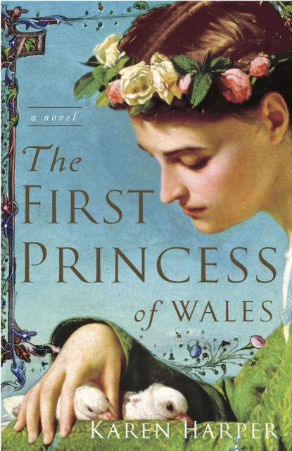 The First Princess of Wales : A Novel, Paperback / softback Book