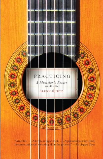 Practicing : A Musician's Return to Music, Paperback / softback Book