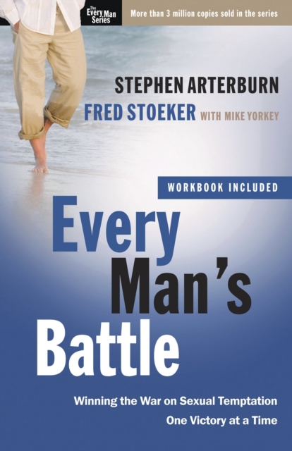 Every Man's Battle (Includes Workbook) : Winning the War on Sexual Temptation One Victory at a Time, Paperback / softback Book