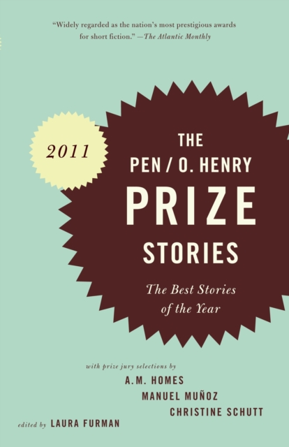 PEN/O. Henry Prize Stories 2011 : The Best Stories of the Year, Paperback / softback Book
