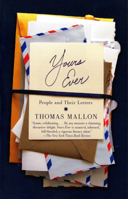 Yours Ever : People and Their Letters, Paperback / softback Book