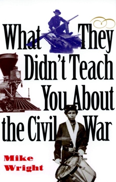 What They Didn't Teach You About the Civil War, EPUB eBook