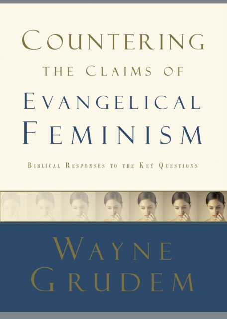 Countering the Claims of Evangelical Feminism, EPUB eBook