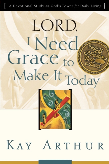 Lord, I Need Grace to Make It Today, EPUB eBook